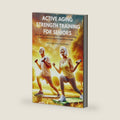 Active aging strength training for seniors: Quick and easy daily at-home routines to boost energy, mobility, and keep your independence longer. by LBDEV PUBLISHING ENTERPRIES LLC