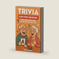 Trivia Fun For Seniors: Test Your Knowledge of the 50s, 60s, 70s & 80s with 333 Questions in Large Print by Quinn Quest