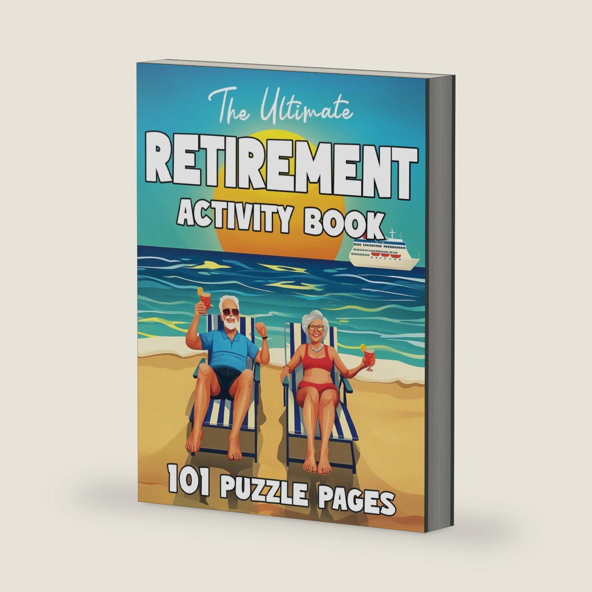 The Ultimate Retirement Activity Book: 101 Puzzle Pages Including Sudoku, Wordsearch, Crossword, Spot the Difference, Colouring & More by Creative Contributors