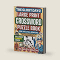 The Glory Days! Large Print Crossword Puzzle Book for Adults & Seniors: Take a Trip Down Memory Lane with 50 Fun Brain Boosting Puzzles from the 50s–90s (Gifts for Women & Men) by Michael Smith