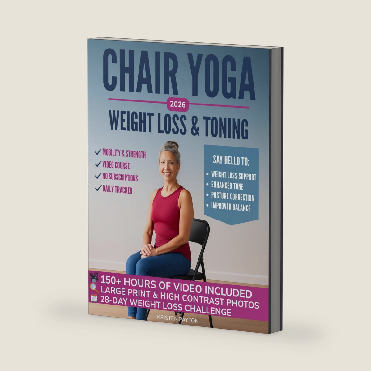 Chair Yoga for Weight Loss: Over 150 STEP-BY-STEP VIDEO LESSONS with AUDIO INSTRUCTIONS and 28-Day Fat Burning Challenge Included! Over 200 Clear Illustrations and Daily Tracking Chart by Kristen Payton
