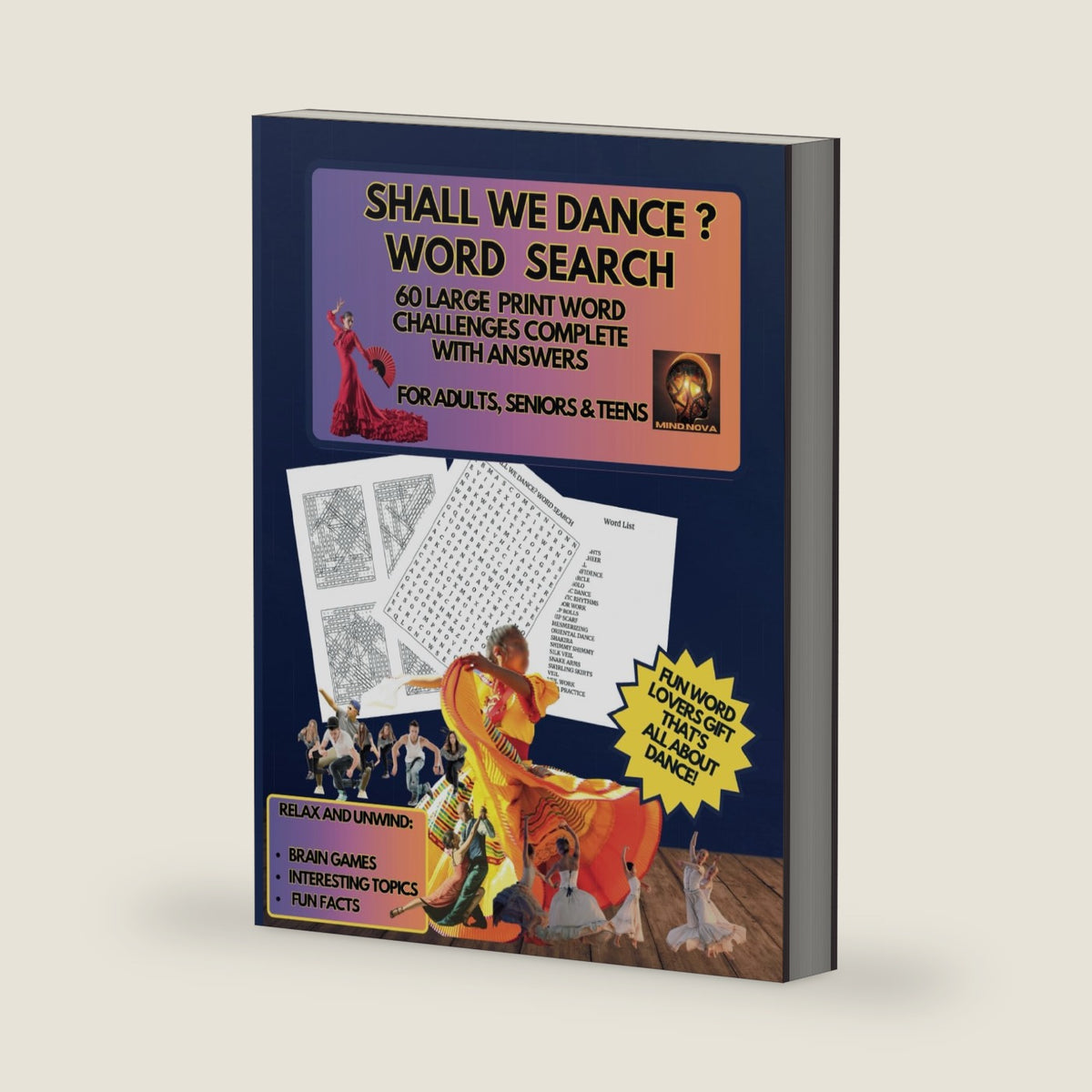 SHALL WE DANCE? WORD SEARCH 60 LARGE PRINT WORD CHALLENGES COMPLETE WITH ANSWERS: FUN WORD LOVERS GIFT THAT’S ALL ABOUT DANCE! FOR ADULTS, SENIORS & TEENS by MIND NOVA