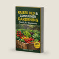 Raised Bed & Container Gardening Guide for Beginners: Cultivate Joy, Health, and Abundance in Tight Spaces with This Time-Saving, Easy-to-Follow Essential Guide to Thriving Gardens by Urbana Mate