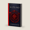 Scotland: A Journey through Scottish History, Battles, Clans, Highlanders, Myths, Legends & More (British Isles) by History Brought Alive