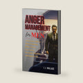 Anger Management for Men: A Practical Guide to Master Emotions, Relieve Stress, Ease Anxiety, Overcome Negativity and Improve Life by J. J. Wallace