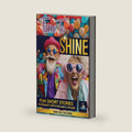 Time to Shine: Fun Short Stories Retirement Gifts for Men and Women by Third Rock Publishing