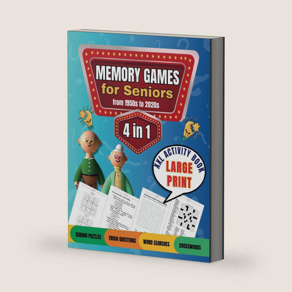 MEMORY GAMES FOR SENIORS 4 in 1 Large Print Activity Book: Engage Your Mind with Trivia Questions, Word Searches, Sudoku Puzzles, and Crosswords from the 1950s to 2020s by Leon Simonds