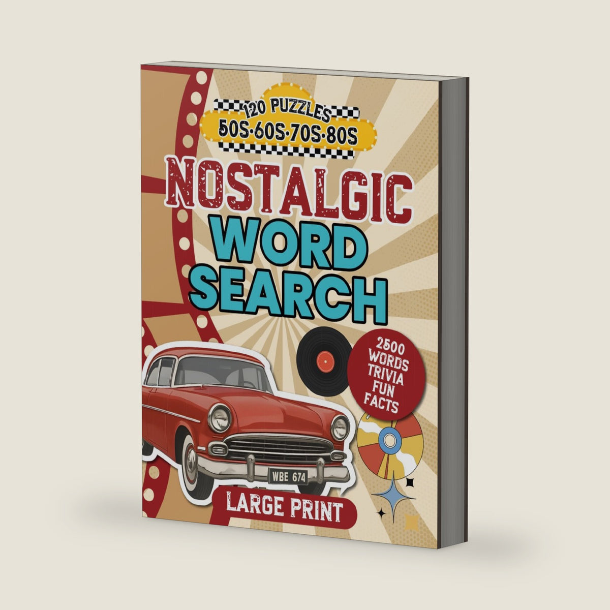 Nostalgic Word Search Large Print: 50s, 60s, 70s, & 80s Fun Retro Wordfind Puzzle Games for Adults and Seniors with Nostalgic Trivia and Fun Facts ... Gift Books) (BACK IN TIME NOSTALGIC SERIES) by Brain Teaser Artist