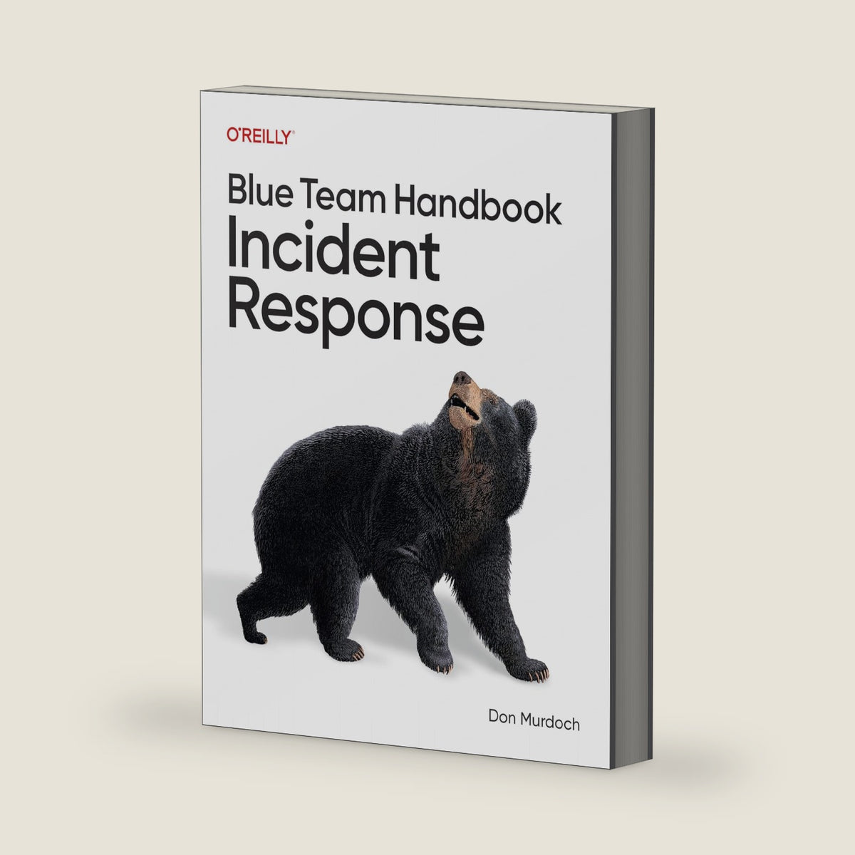 Blue Team Handbook: Incident Response by Don Murdoch