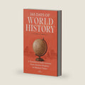 365 Days of World History: A Timeline of Daily Lessons from Ancient Empires to Modern Times — With 1000+ Facts and Challenges for Curious Minds (The Everyday 365 Books) by Dae Lee