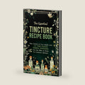The Essential Tincture Recipe Book: Take Control of Your Health with 110 Time-Tested Herbal Remedies You Can Make at Home for Common Ailments (Holistic Medicine Books) by Spencer Yates