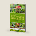 Effortless Gardening for Beginners: Hidden Secrets to Growing Organic Vegetables by C. L. Fields