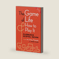 The Game of Life and How to Play It, Deluxe Edition: Includes As a Man Thinketh by James Allen by Florence Scovel Shinn