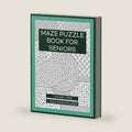 Maze Puzzle Book for Seniors: Simple to Complex Maze Activities by Chiswick Rivers Press