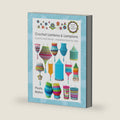 Crochet Lanterns & Lampions: Colorful and trendy - explained step by step by Paula Matos