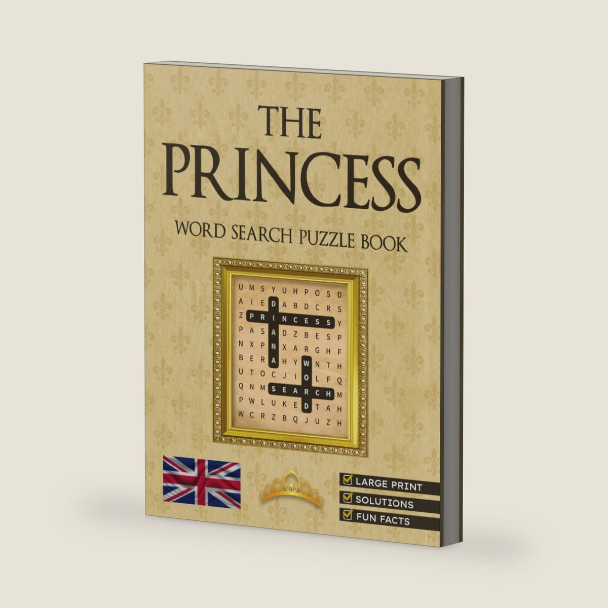 The Princess Word Search Puzzle Book: Large Print, Solutions and Fun Facts about Lady Diana by Alger H. Clayton