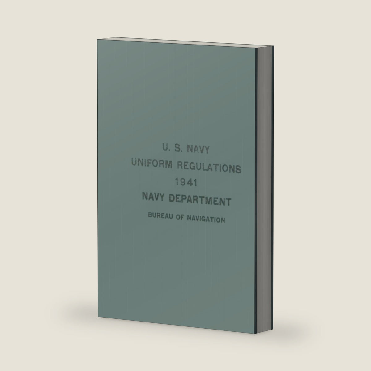 U.S. Navy Uniform Regulations: 1941 by U.S. Navy Bureau of Navigation