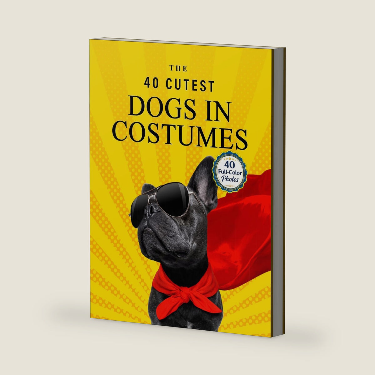 The 40 Cutest Dogs in Costumes: A full color picture book for Seniors with Alzheimer's or Dementia (Vibrant Wonders Picture Books) by Blue Clover Books