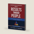 Mastering Project Management: Results Through People: A Competency-Based Guidebook Focused on Project Leadership—Includes PM Test Prep Questions by Dr. Wesley E. Donahue