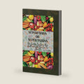 SUPERFOODS OR SUPERTOXINS: How Oxalates Can Harm Your Health and What You Can Do About It by Judy Kelly