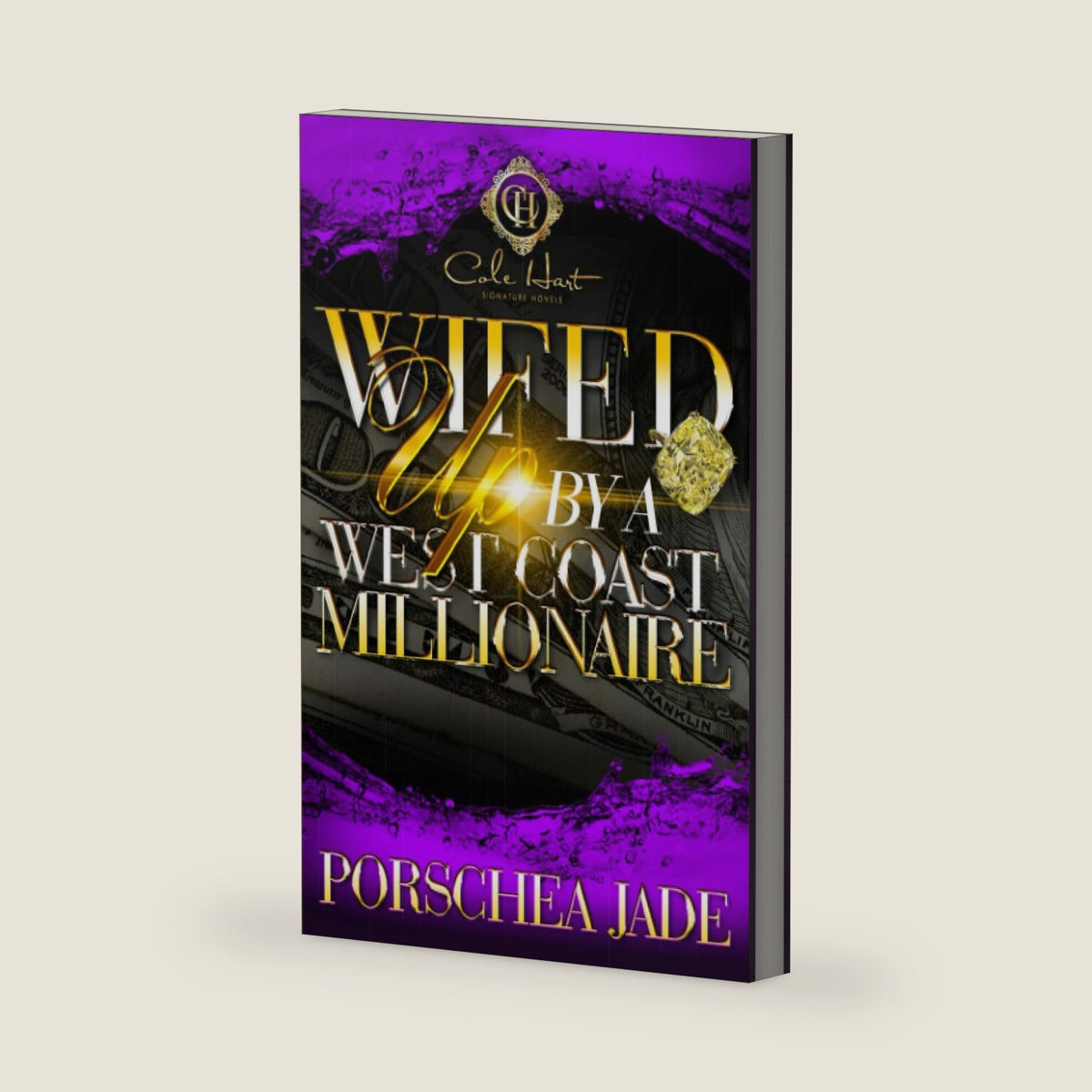 Wifed Up By A West Coast Millionaire by Porschea Jade