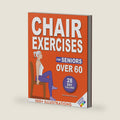 Chair Exercises for Seniors: Rediscover Pain-Free Daily Activities with A Step-by-Step Illustrated Workout to Improve Balance and Strength in Just 10 Minutes a Day by Alessandro Villanucci