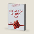 The Art of Letting Go: Stop Overthinking, Stop Negative Spirals, and Find Emotional Freedom (The Path to Calm) by Nick Trenton