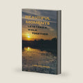Beautiful Moments Lets take a walk together: A full color picture book with no text gift for Seniors with dementia, Alzheimer's patients and anyone ... (Beautiful Moments Mini Coffee Table Books) by Lori-Lee Craig