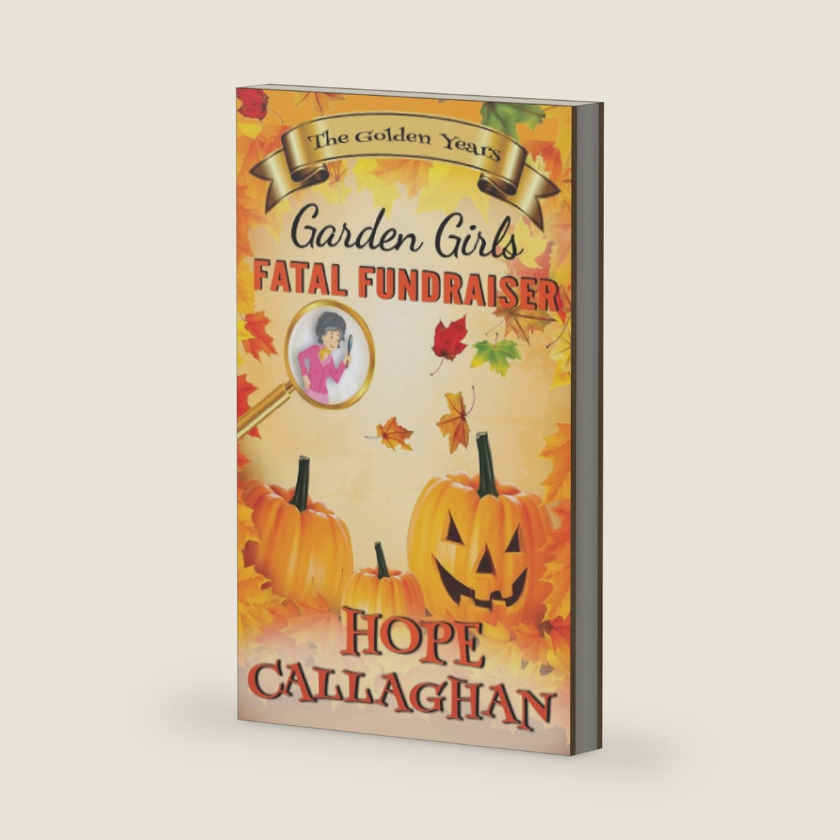 Fatal Fundraiser: A Garden Girls Cozy Mystery Novel (Garden Girls - The Golden Years Mystery Series) by Hope Callaghan
