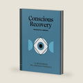 Conscious Recovery Workbook for Addiction by TJ Woodward