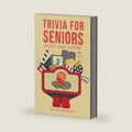 Trivia for Seniors: Music and Movies Edition (Senior Brain Workouts) by Jacob Maxwell