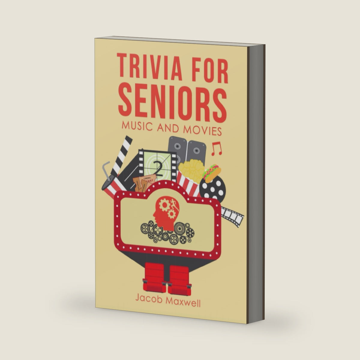Trivia for Seniors: Music and Movies Edition (Senior Brain Workouts) by Jacob Maxwell