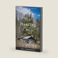 That Hunting Camp (Deer Camp Adventures) by Bill Friedrich