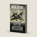 Viper Mission: A World War 3 Techno-Thriller Action Event (Nick Ryan's World War 3 Military Fiction Technothrillers) by Nick Ryan
