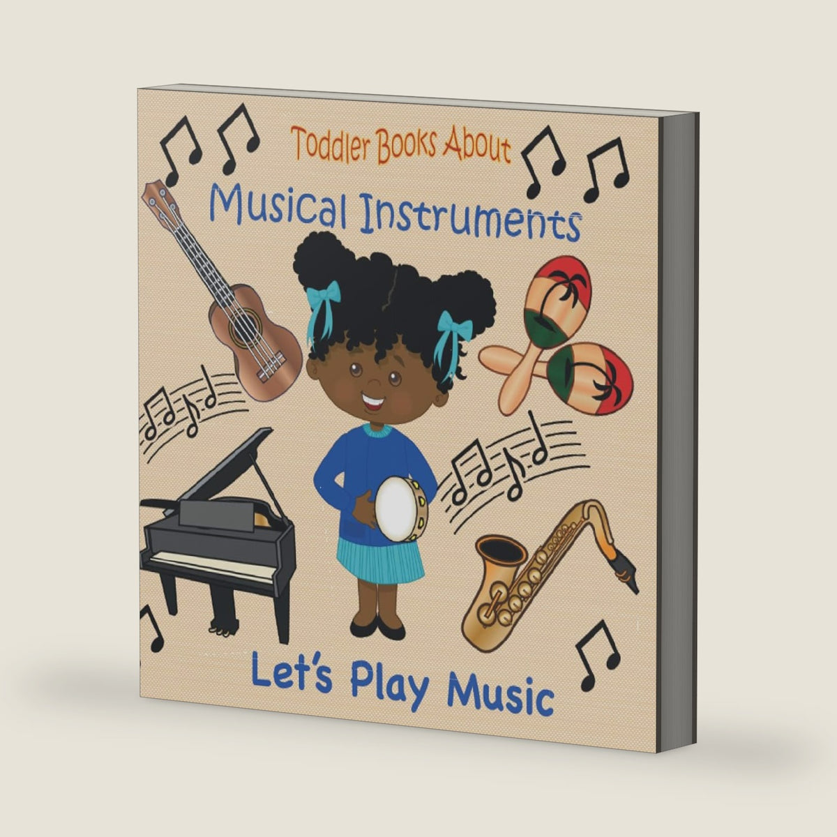 Toddler Books About Musical Instruments: Books for Toddlers About Musical Instruments and How they are Played. by Busy Hands Books