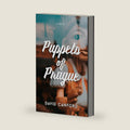Puppets of Prague: Gripping European Historical Fiction (European City Stories) by David Canford