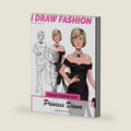 Princess Diana - Signature Fashion Looks: I DRAW FASHION: Fashion Coloring Book (Celebrity Coloring Book) by I Draw Fashion