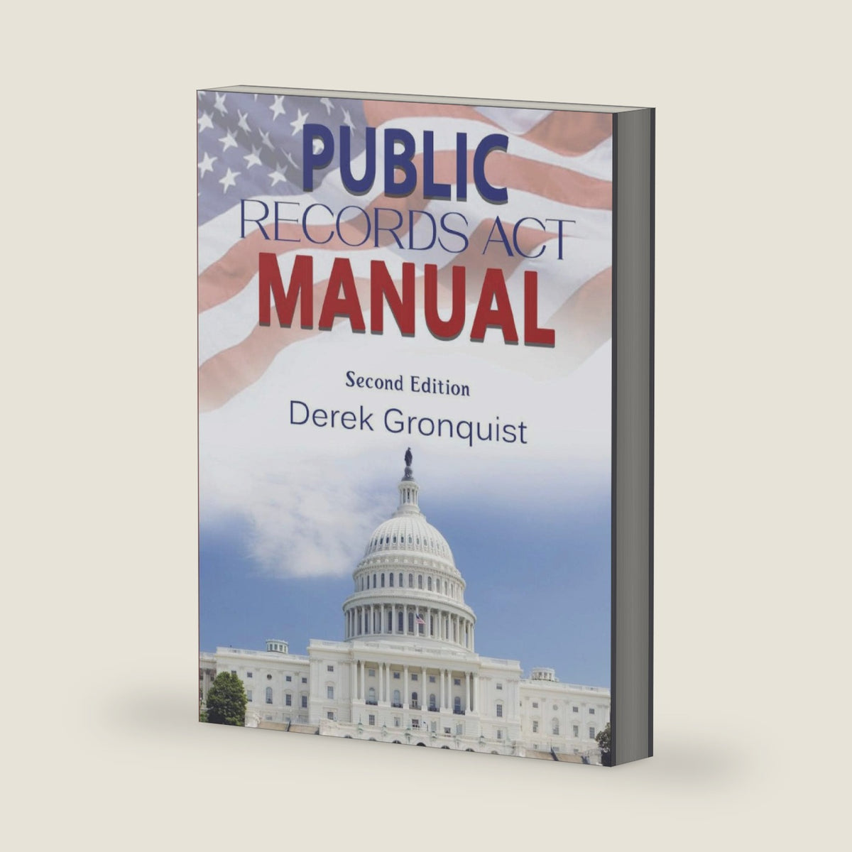 Public Records Act Manual by Derek Gronquist