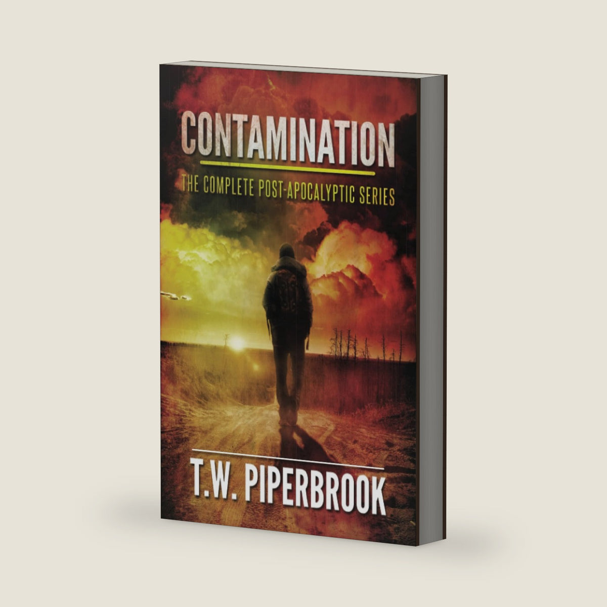 Contamination: The Complete Post-Apocalyptic Series by T.W. Piperbrook