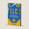 LLC: What You Need to Know About Starting a Limited Liability Company along with Tips for Dealing with Bookkeeping, Accounting, and Taxes as a Small Business (Start a Business) by Robert McCarthy