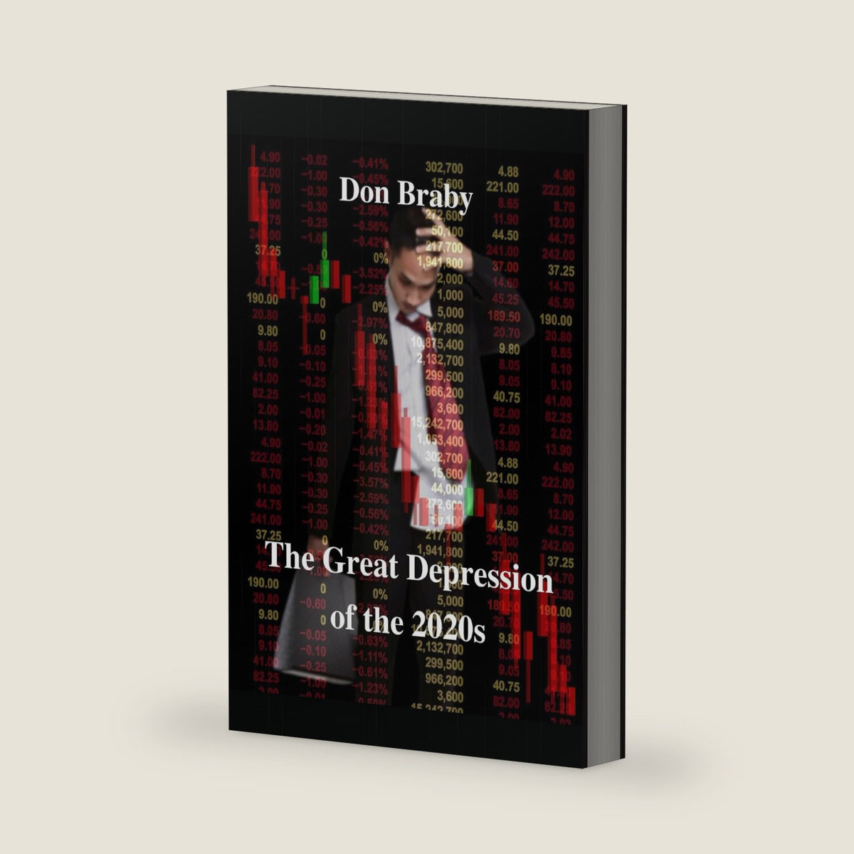 The Great Depression of The 2020s by Don Braby