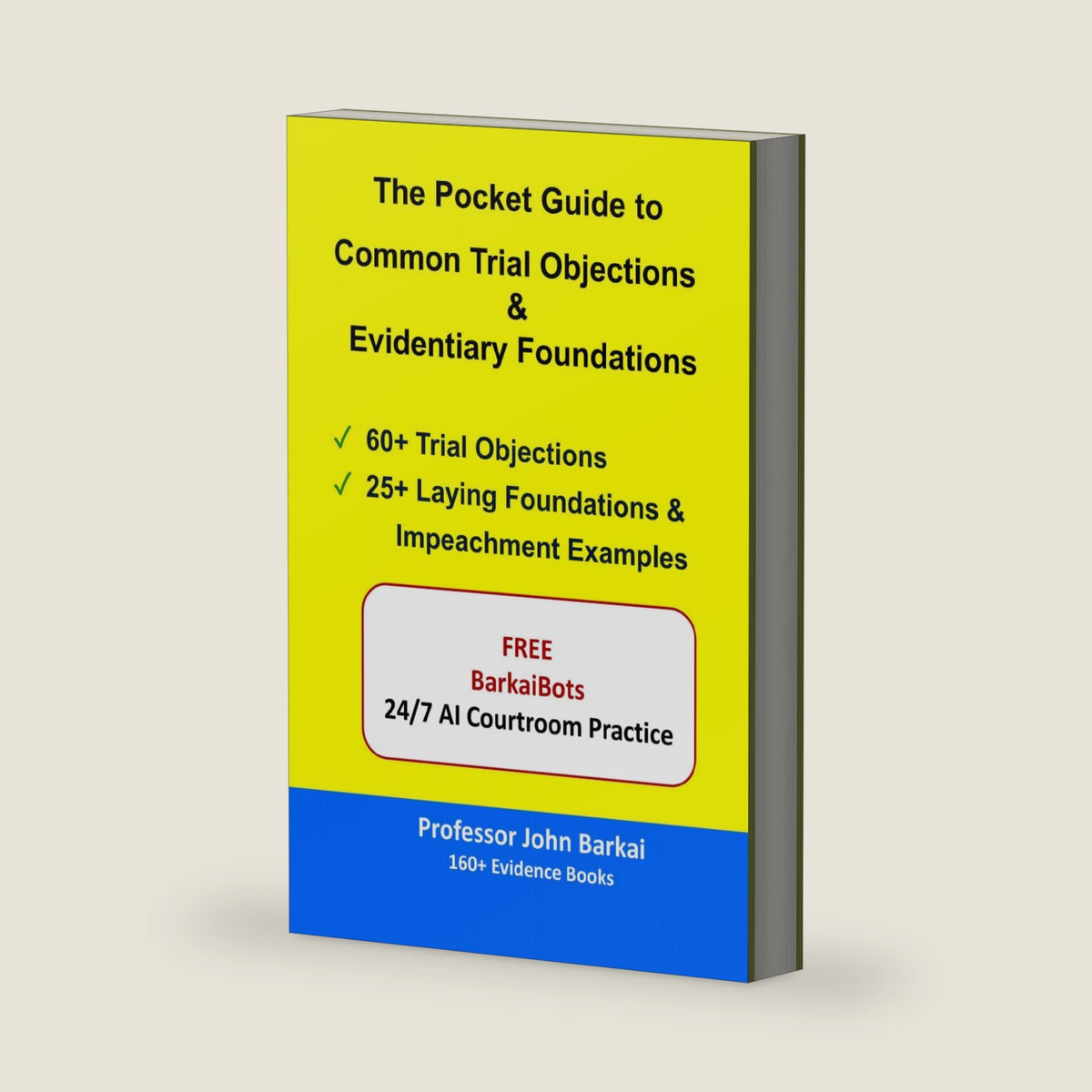 The Pocket Guide to Common Trial Objections & Evidentiary Foundations by John Barkai