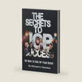 THE SECRETS TO JOB SUCCESS OR HOW TO ONE UP YOUR BOSS!: (Getting the most money from your employer during your working career) by Mr. Michael S. Manahan