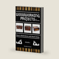 Woodworking Projects for Beginners: How to Build Boxes and Small Items by Alessandro Pecoraro