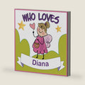Who Loves Diana: Personalized Children Book With Name Diana,(Books For Baby Showers and Birthdays ) by Who Loves Mee Art