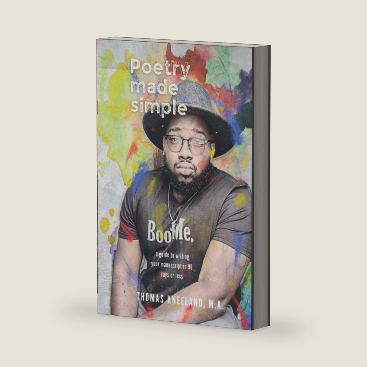 Poetry Made Simple: A Guide to Writing Your Manuscript in 90 Days or Less by Thomas Kneeland