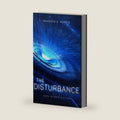 The Disturbance: Hard Science Fiction by Brandon Q. Morris