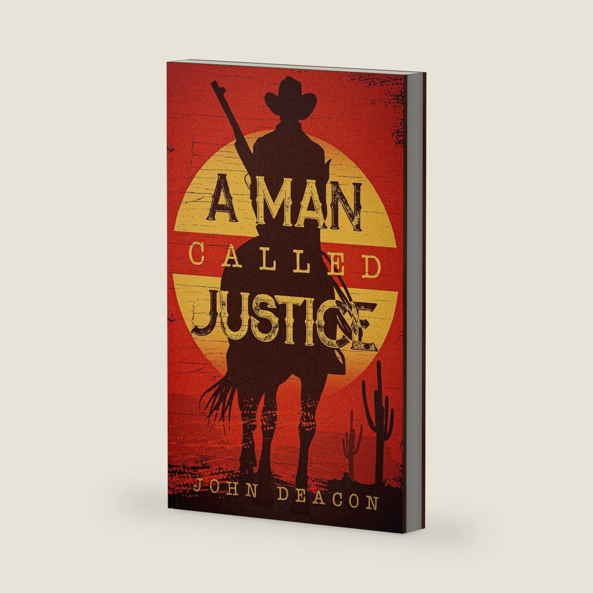 A Man Called Justice: A Classic Western Series with Heart (Silent Justice) by John Deacon