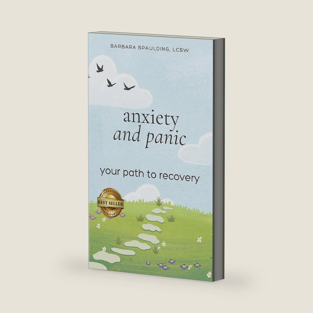 Anxiety and Panic: Your Path to Recovery by Barbara Spaulding