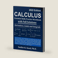 Calculus: Essential Skills Practice Workbook with Full Solutions - Derivatives, Limits and Integrals 2022 Edition by Sudhir K. Sood Ph.D.